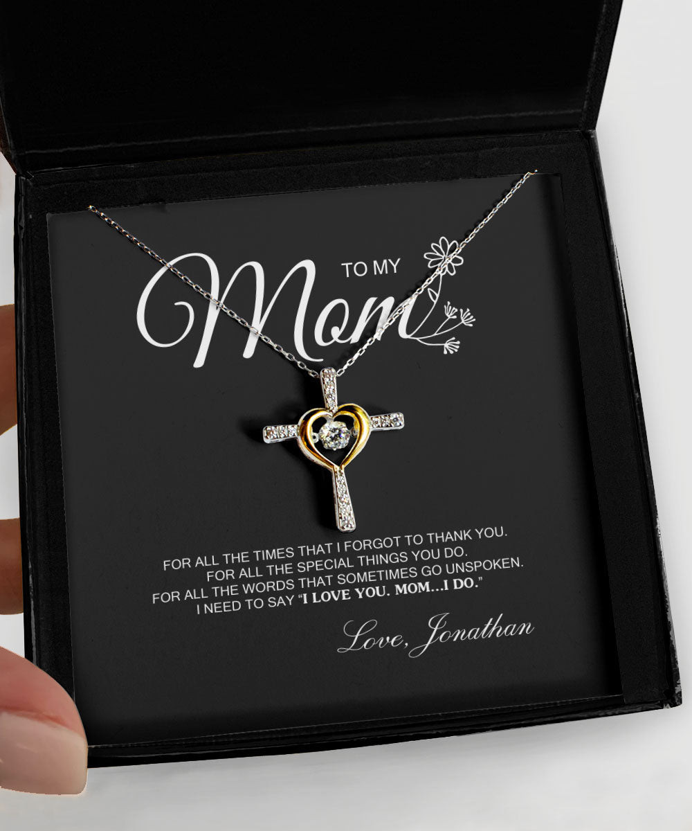 Mom Necklace For All The Times That I Forgot To Thank You Cross Dancing Necklace